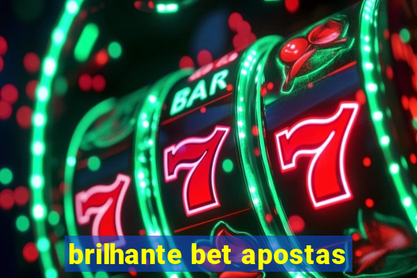 brilhante bet apostas